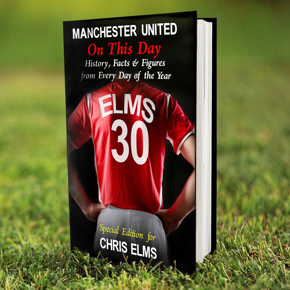Personalised Manchester United On This Day Book Personalised Manchester United On This Day Book