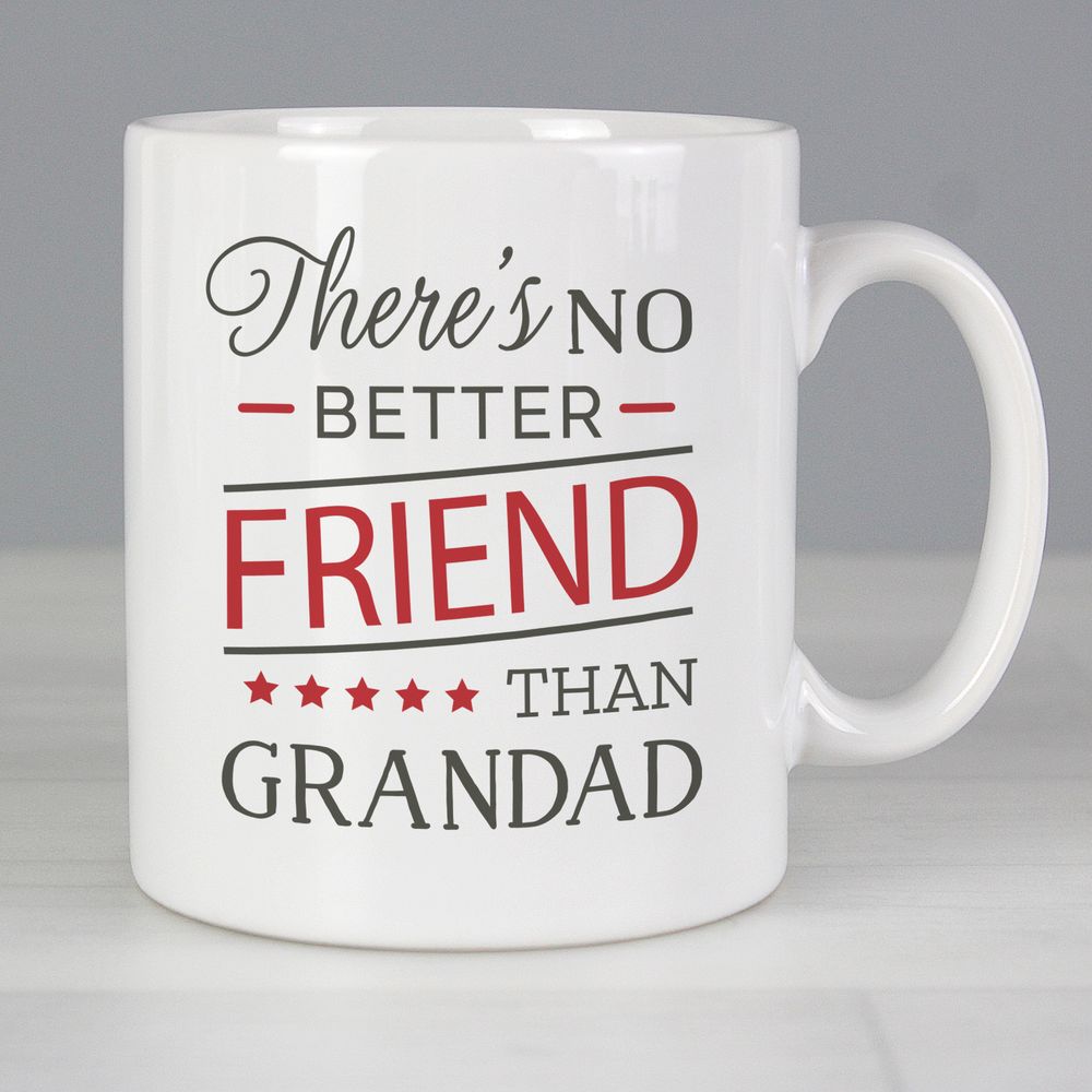 Personalised “No Better Friend Than Grandad” Mug Personalised “No Better Friend Than Grandad” Mug